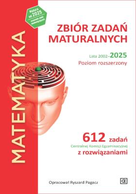 MATEMATYKA Zbiór zadań maturalnych Lata 2002–2025 Poziom rozszerzony 612 zadań CKE z rozwiązaniami. Autor: Ryszard Pagacz. SmakLiter.pl Okładka książki MATEMATYKA Zbiór zadań maturalnych Lata 2002–2025 Poziom rozszerzony 612 zadań CKE z rozwiązaniami