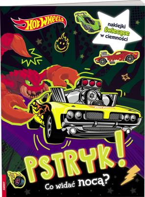 Okładka książki Mattel hot wheels.  pstryk! co widać nocą?