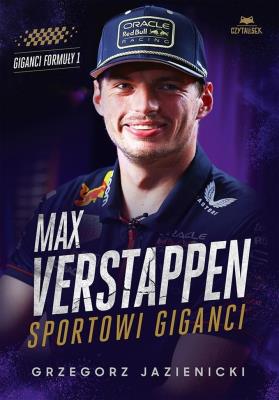 Max Verstappen. Sportowi giganci. Autor: Grzegorz Jazienicki. SmakLiter.pl Okładka książki Max Verstappen. Sportowi giganci