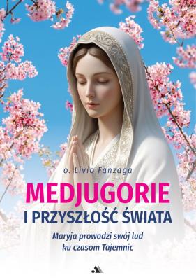Okładka książki Medjugorje i przyszłość świata