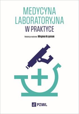 Medycyna laboratoryjna w praktyce. Autor: Wirginia Krzyściak. SmakLiter.pl Okładka książki Medycyna laboratoryjna w praktyce