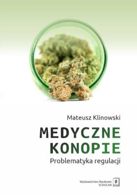 Medyczne konopie. Autor: Klinowski Mateusz. SmakLiter.pl Okładka książki Medyczne konopie