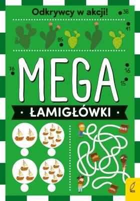 Okładka książki Mega łamigłówki. Odkrywcy w akcji