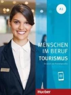 Menschen im Beruf - Tourismus A1 + audio. Autor:   Praca zbiorowa. SmakLiter.pl Okładka książki Menschen im Beruf - Tourismus A1 + audio