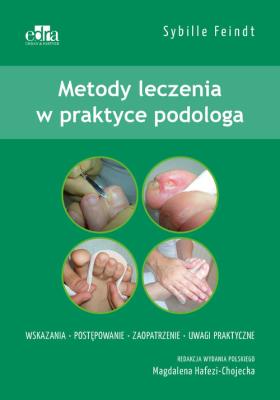 Metody leczenia w praktyce podologa. Autor: Feindt Sybille. SmakLiter.pl Okładka książki Metody leczenia w praktyce podologa