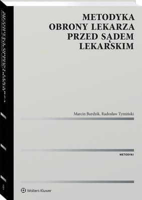 Okładka książki Metodyka obrony lekarza przed sądem lekarskim