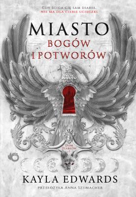 Okładka książki Miasto bogów i potworów. Dom Diabłów. Tom 1