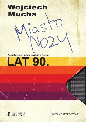 Miasto noży wyd. 2025. Autor: Mucha Wojciech. SmakLiter.pl Okładka książki Miasto noży wyd. 2025