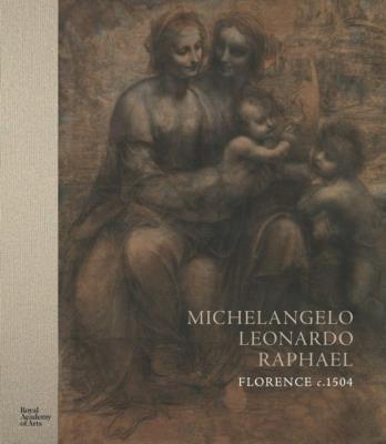 Okładka książki Michelangelo, Leonardo, Raphael. Florence c. 1504 wer. angielska