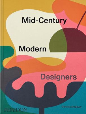 Mid-Century Modern Designers. Autor: Bradbury Dominic. SmakLiter.pl Okładka książki Mid-Century Modern Designers