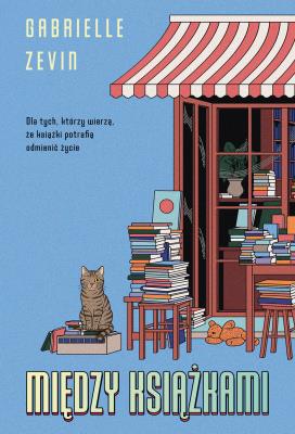 Między książkami. Autor: Zevin Gabrielle. SmakLiter.pl Okładka książki Między książkami