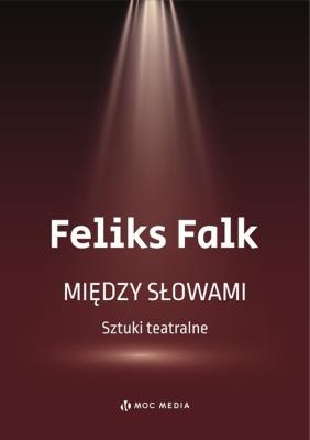 Okładka książki Między słowami. Sztuki teatralne