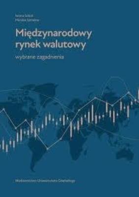 Okładka książki Międzynarodowy rynek walutowy. Wybrane zagadnienia