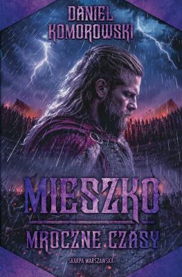 Okładka książki Mieszko. Mroczne czasy