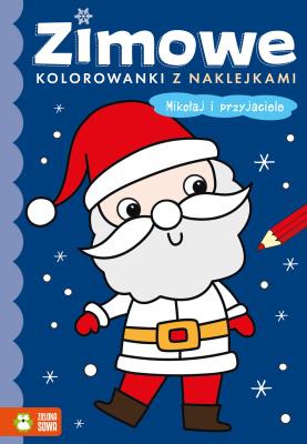 Mikołaj i przyjaciele. Zimowe kolorowanki z naklejkami. Autor: Opracowanie zbiorowe. SmakLiter.pl Okładka książki Mikołaj i przyjaciele. Zimowe kolorowanki z naklejkami