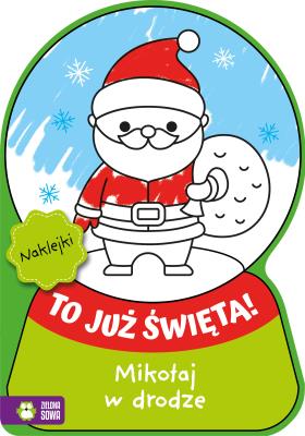 Mikołaj w drodze. To już Święta!. Autor: Opracowanie zbiorowe. SmakLiter.pl Okładka książki Mikołaj w drodze. To już Święta!