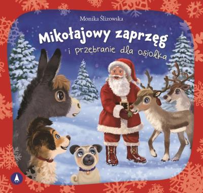Okładka książki Mikołajowy zaprzęg i przebranie dla osiołka