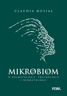 Okładka książki Mikrobiom w kosmetologii, trychologii i dermatologii