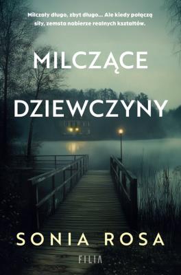 Milczące dziewczyny. Autor: Sonia Rosa. SmakLiter.pl Okładka książki Milczące dziewczyny