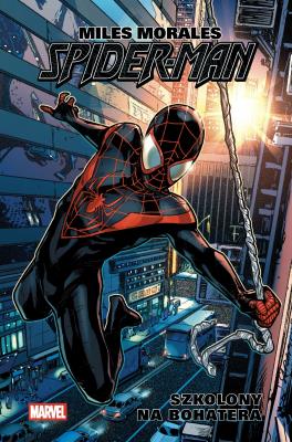Miles Morales. Spider-Man. Szkolony na bohatera. Tom 1. Autor: Samnee Chris, Marquez David, Sara Pichelli, Brian Michael Bendis. SmakLiter.pl Okładka książki Miles Morales. Spider-Man. Szkolony na bohatera. Tom 1