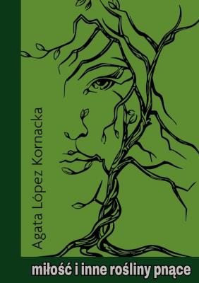 Okładka książki Miłość i inne rośliny pnące