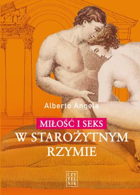 Okładka książki Miłość i seks w starożytnym Rzymie
