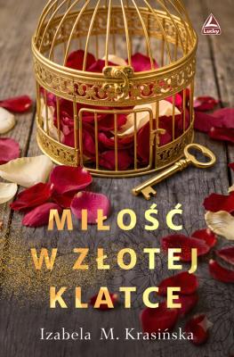 Okładka książki Miłość w złotej klatce