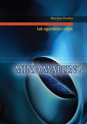 Okładka książki Mind mapping. Tak ogarniesz całość