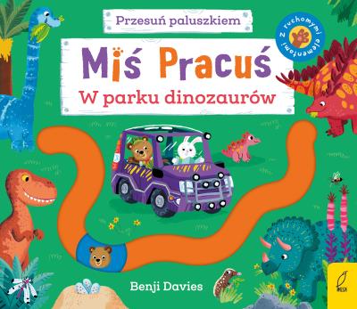 Miś Pracuś Przesuń paluszkiem W parku dinozaurów. Autor: Benji Davies. SmakLiter.pl Okładka książki Miś Pracuś Przesuń paluszkiem W parku dinozaurów