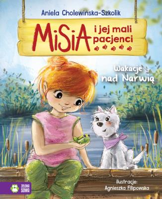 Misia i jej mali pacjenci Wakacje nad Narwią. Autor: Aniela Cholewińska-Szkolik. SmakLiter.pl Okładka książki Misia i jej mali pacjenci Wakacje nad Narwią
