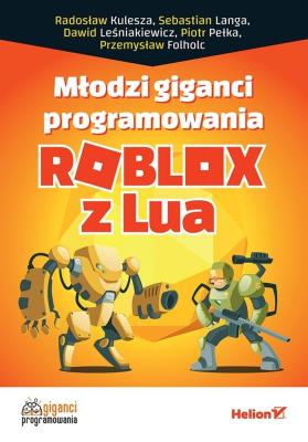 Okładka książki Młodzi giganci programowania. Roblox z Lua