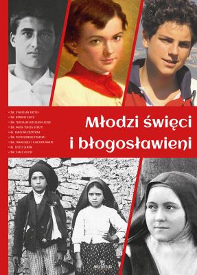 Młodzi święci i błogosławieni. Autor: Paterek Anna. SmakLiter.pl Okładka książki Młodzi święci i błogosławieni