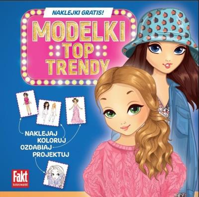 Modelki. Top Trendy. Autor:   Praca zbiorowa. SmakLiter.pl Okładka książki Modelki. Top Trendy