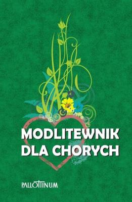Modlitewnik dla chorych w.2. Autor:   Praca zbiorowa. SmakLiter.pl Okładka książki Modlitewnik dla chorych w.2