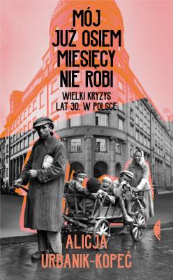 Okładka książki Mój już osiem miesięcy nie robi