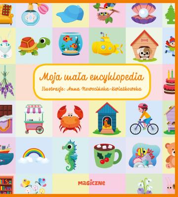 Moja mała encyklopedia. Autor: Opracowanie zbiorowe. SmakLiter.pl Okładka książki Moja mała encyklopedia