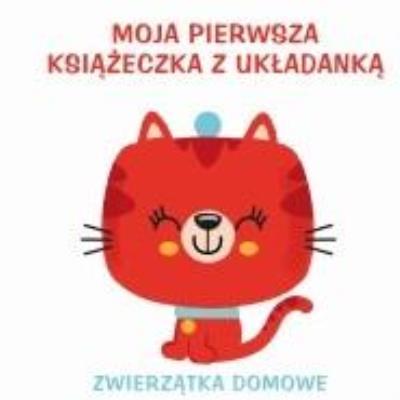 Okładka książki Moja pierwsza książeczka z układanką 2-Zwierzętka