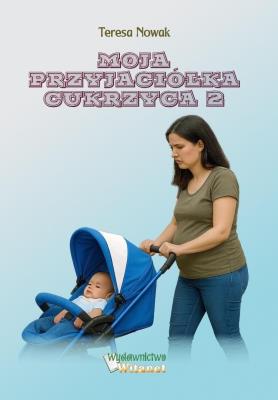 Okładka książki Moja przyjaciółka Cukrzyca 2