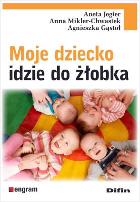 Okładka książki Moje dziecko idzie do żłobka