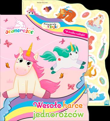 Okładka książki Moje jednorożce. Przyjaciele z bajki. Wesołe harce jednorożców