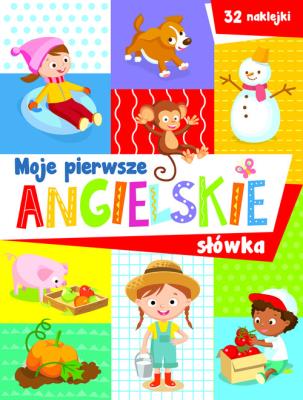 Moje pierwsze angielskie słówka. Autor:   Praca zbiorowa. SmakLiter.pl Okładka książki Moje pierwsze angielskie słówka