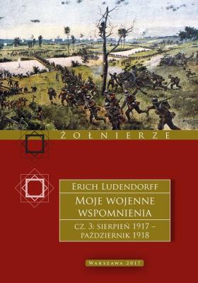 Okładka książki Moje wojenne wspomnienia 1917–1918. Tom 3