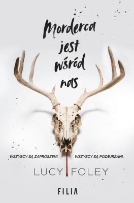 Morderca jest wśród nas. Autor: Foley Lucy. SmakLiter.pl Okładka książki Morderca jest wśród nas