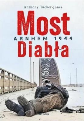 Okładka książki Most diabła. Arnhem 1944