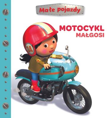 Okładka książki Motocykl Małgosi. Małe pojazdy
