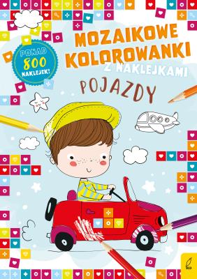 Mozaikowe kolorowanki. Pojazdy. Autor: Opracowanie zbiorowe. SmakLiter.pl Okładka książki Mozaikowe kolorowanki. Pojazdy