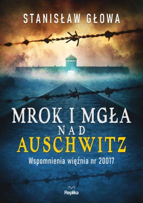 Okładka książki Mrok i mgła nad Auschwitz