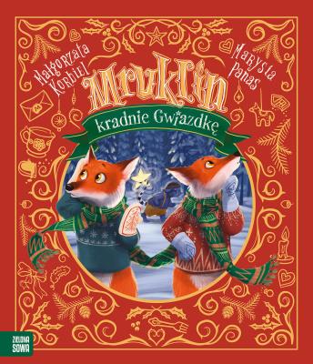 Mruklin kradnie Gwiazdkę. Autor: Małgorzata Korbiel. SmakLiter.pl Okładka książki Mruklin kradnie Gwiazdkę