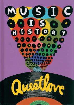 Music Is History. Autor: Questlove. SmakLiter.pl Okładka książki Music Is History