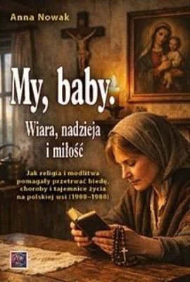 Okładka książki My, baby. Wiara, nadzieja i miłość. Jak...